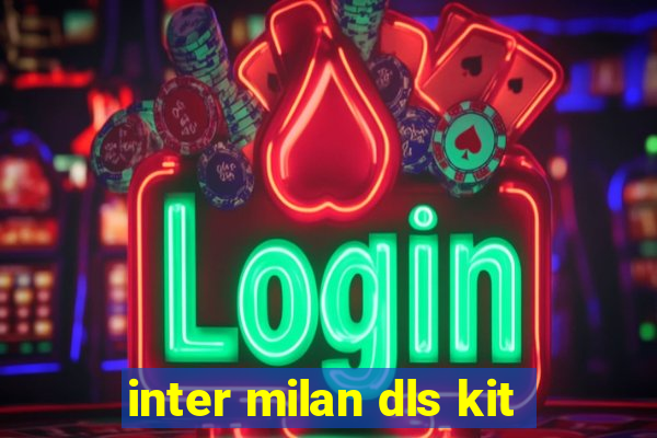 inter milan dls kit